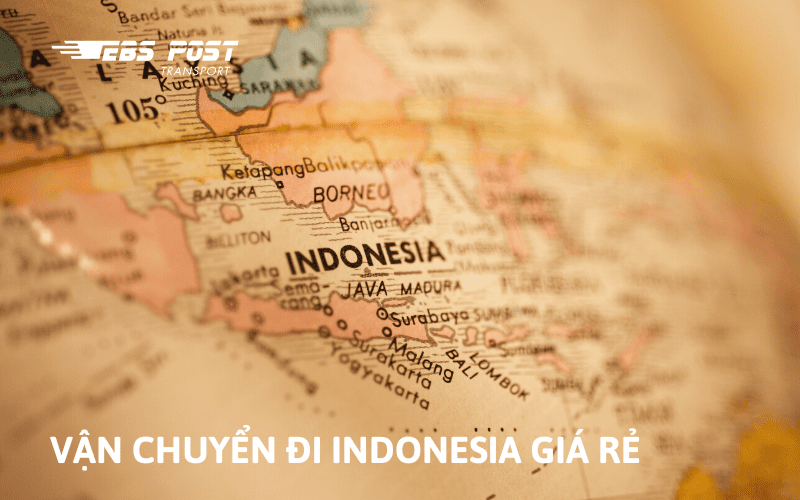 Vận chuyển đi Indonesia giá rẻ hàng đầu Việt Nam
